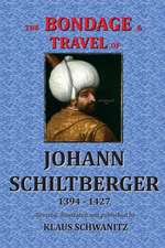 The Bondage and Travels of Johann Schiltberger