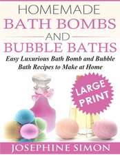 Homemade Bath Bombs and Bubble Baths