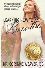 Learning How to Breathe