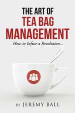 The Art of Tea Bag Management