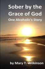 Sober by the Grace of God