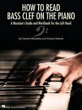 How to Read Bass Clef on the Piano: A Musician's Guide and Workbook for the Left Hand