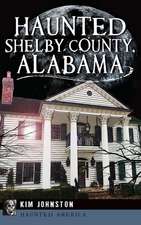 Haunted Shelby County, Alabama