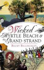 Wicked Myrtle Beach and the Grand Strand