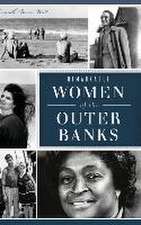 Remarkable Women of the Outer Banks