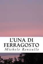 L'Una Di Ferragosto