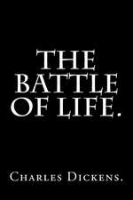 The Battle of Life by Charles Dickens.