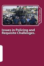 Issues in Policing and Requisite Challenges.