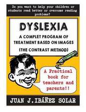 Dyslexia a Complete Treatment Program Based on Images