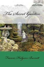 The Secret Garden Frances Hodgson Burnett