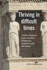 Thriving in Difficult Times