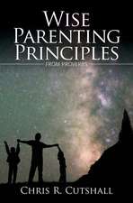 Wise Parenting Principles from Proverbs