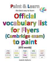 Official Vocabulary List for Flyers (Cambridge Exam) to Paint