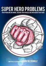 Super Hero Problems