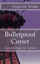 Bulletproof Corset