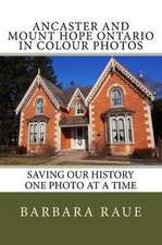 Ancaster and Mount Hope Ontario in Colour Photos