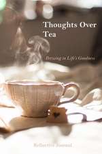 Thoughts Over Tea