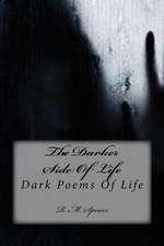 The Darker Side of Life