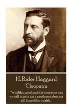 H. Rider Haggard - Cleopatra