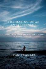 The Making of an Entrepreneur