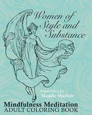 Women of Substance and Style Mindfulness Meditation Adult Coloring Book