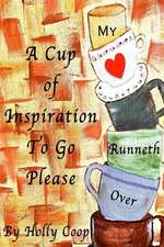 A Cup of Inspiration to Go Please