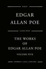 The Works of Edgar Allan Poe - Volume Five