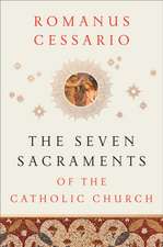 The Seven Sacraments of the Catholic Church