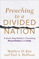 Preaching to a Divided Nation – A Seven–Step Model for Promoting Reconciliation and Unity