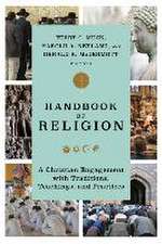 Handbook of Religion – A Christian Engagement with Traditions, Teachings, and Practices