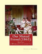 Our Mutual Friend (1865). by