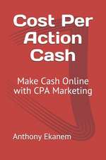 Cost Per Action Cash