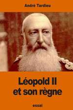 Leopold II Et Son Regne