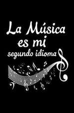 La Musica Es Mi Segundo Idioma