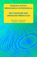 Rjecnik Hitnih Medicinskih Intervencija / Dictionnaire Des Urgences Medicales