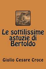 Le Sottilissime Astuzie Di Bertoldo