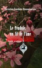 Le Pendule, Un Fil de L'Ame