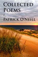 Collected Poems of Patrick O'Neill