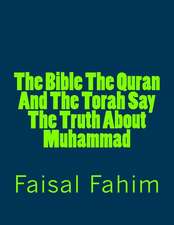 The Bible the Quran and the Torah Say the Truth about Muhammad