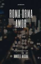 Roma Orma Amor