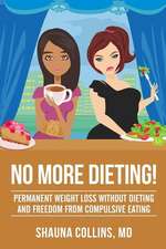 No More Dieting!