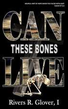 Can These Bones Live!