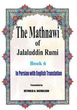 The Mathnawi of Jalaluddin Rumi