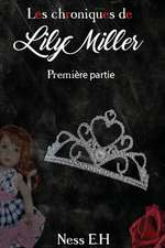 Les Chroniques de Lily Miller Premiere Partie