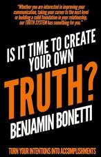 Is It Time to Create Your Own Truth?