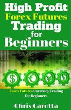 High Profit Forex Futures Trading for Beginners