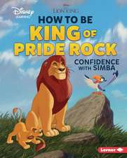 How to Be King of Pride Rock: Confidence with Simba