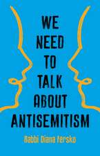 We Need to Talk about Antisemitism