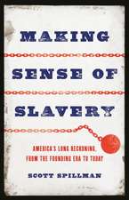 Making Sense of Slavery