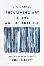 Reclaiming Art in the Age of Artifice